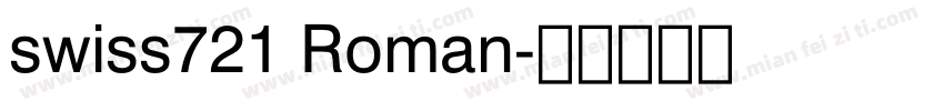 swiss721 Roman字体转换